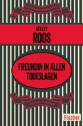 Cover: Freundin in allen Todeslagen - Fischer Taschenbuch