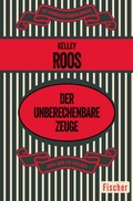 Cover: Der unberechenbare Zeuge - Fischer Taschenbuch
