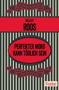Cover: Perfekter Mord kann t&ouml;dlich sein - Fischer Taschenbuch