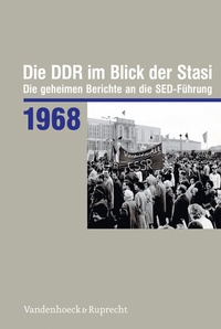 Abbildung von: Die DDR im Blick der Stasi 1968 - Vandenhoeck & Ruprecht