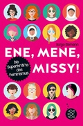 Cover: Ene, mene, Missy. Die Superkr&auml;fte des Feminismus - FISCHER Sauerl&auml;nder