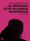 Cover: ... am allerliebsten ist mir eine gewisse Herzensbildung - Edition di&aacute; Bln