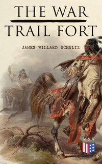 Enlarge image Cover: The War-Trail Fort - Madison & Adams Press