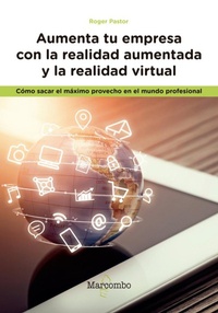 Abbildung von: Aumenta tu empresa con la realidad aumentada y la realidad virtual : cómo sacar el máximo provecho en el mundo profesional - Marcombo