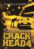 Cover: Crackhead: Nature Versus Nature v. 4 - Debut Publishing
