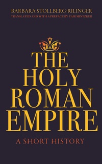Enlarge image Cover: The Holy Roman Empire - Princeton University Press