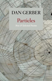 Enlarge image Cover: Particles: New and Selected Poems - Copper Canyon Press