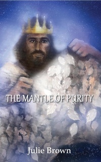 Enlarge image Cover: The Mantle of Purity - Grosvenor House Publishing Ltd