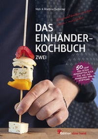 Abbildung von: Das Einhänderkochbuch Zwei - edition slow hand
