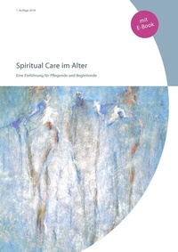 Abbildung von: Spiritual Care im Alter (2018) - Verlag Careum
