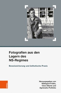 Abbildung von: Fotografien aus den Lagern des NS-Regimes - Böhlau