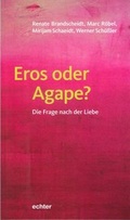 Cover: Eros oder Agape? - Echter
