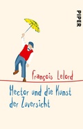 Cover: Hector und die Kunst der Zuversicht - Piper