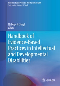 Enlarge image Cover: Handbook of Evidence-Based Practices in Intellectual and Developmental Disabilities - Springer