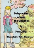 Cover: Daisy Walks Across the Channel - 3Score Publishing