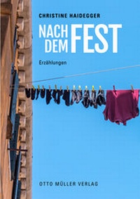 Enlarge image Cover: Nach dem Fest - Otto Müller Verlag GmbH