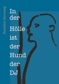 Cover: In der H&ouml;lle ist der Hund der DJ - BoD - Books on Demand