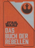 Cover: Star Wars: Das Buch der Rebellen - Panini Verlags GmbH
