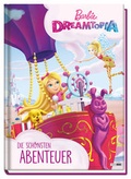 Cover: Barbie Dreamtopia: Die sch&ouml;nsten Abenteuer - Panini Verlags GmbH