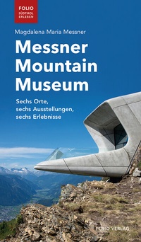Abbildung von: Messner Mountain Museum - Folio