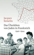 Cover: Das &Uuml;berleben von Juden in Frankreich - Wallstein