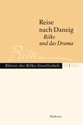 Cover: Reise nach Danzig - Rilke und das Drama - Wallstein