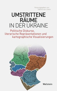 Abbildung von: Umstrittene Räume in der Ukraine - Wallstein