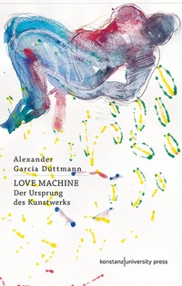 Enlarge image Cover: Love Machine - Konstanz University Press