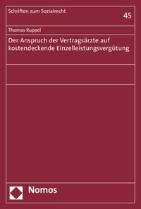 Abbildung von: Der Anspruch der Vertragsärzte auf kostendeckende Einzelleistungsvergütung - Nomos