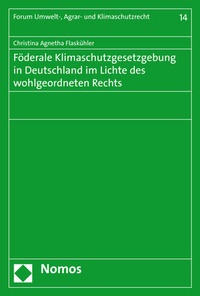 Abbildung von: Föderale Klimaschutzgesetzgebung in Deutschland im Lichte des wohlgeordneten Rechts - Nomos