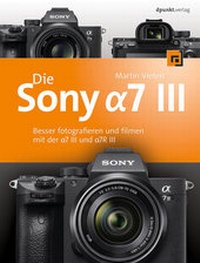 Abbildung von: Die Sony Alpha 7 III - dpunkt