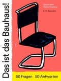 Cover: Das ist das Bauhaus! - E. A. Seemann Verlag