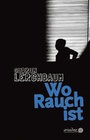 Cover: Wo Rauch ist - Argument Verlag mit Ariadne