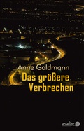 Cover: Das gr&ouml;&szlig;ere Verbrechen - Argument Verlag mit Ariadne