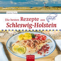 Abbildung von: Die besten Rezepte aus Schleswig-Holstein - BuchVerlag Leipzig