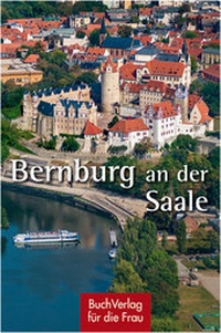 Abbildung von: Bernburg an der Saale - BuchVerlag Leipzig