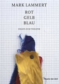 Cover: Rot Gelb Blau - Theater der Zeit