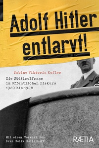 Abbildung von: Adolf Hitler entlarvt! - Edition Raetia
