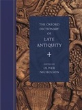 Cover: The Oxford Dictionary of Late Antiquity - OUP eBook
