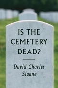 Bild: Is the Cemetery Dead? - University of Chicago Press