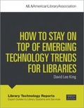 Cover: How to Stay on Top of Emerging Technology Trends for Libraries - ALA Editions