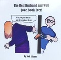 Cover: The Best Husband And Wife Joke Book Ever! - You're Avin A Laugh