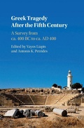 Cover: Greek Tragedy After the Fifth Century - Cambridge University Press