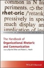 Cover: The Handbook of Organizational Rhetoric and Communication - Wiley