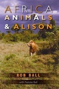 Cover: Africa, Animals and Alison - Naturally Concerned Publishing