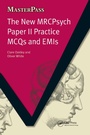 Cover: The New MRCPsych Paper II Practice MCQs and EMIs - CRC Press