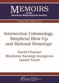 Cover: Intersection Cohomology, Simplicial Blow-Up and Rational Homotopy - American Mathematical Society