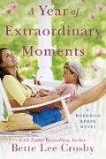 Cover: A Year of Extraordinary Moments - Lake Union Publishing