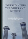 Cover: Understanding the Other and Oneself - Cambridge Scholars Publishing