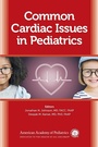 Cover: Common Cardiac Issues in Pediatrics - American Academy of Pediatrics